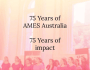 Celebrating 75 Years of Impact: AMES Australia Honors a Legacy of Building New&nbsp;Lives